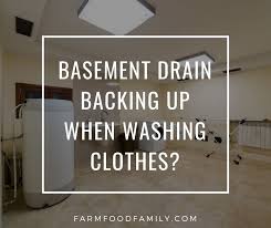 If your basement floor drain backs up when toilet is flushed, this is another small, local clog sign. Basement Drain Backing Up When Washing Clothes Causes Solutions