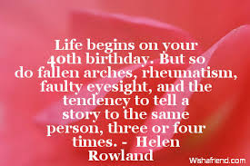 Your 40th birthday welcomes you into grand middle age—or as some like to think of it, the sweet spot. this decade doesn't have the casual immaturity of youth, nor does it have the constant dependency of old age. Funny Birthday Quotes For Men Over 40 Quotesgram