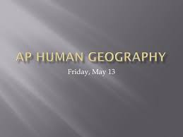 Ppt Ap Human Geography Powerpoint Presentation Free Download Id 2377953