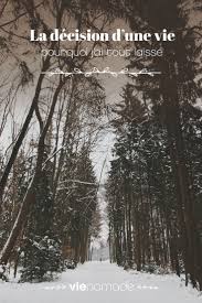 La Decision D Une Vie Tout Quitter Et Partir Recit De Voyage La Vie Et Livres A Lire