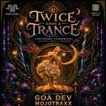 Twice Upon A Trance