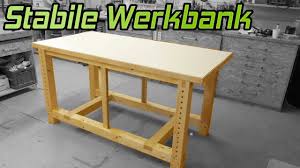 Wie aus der bauanleitung unten ersichtlich, wird die werkbank noch zusätzlich mit 30×150 mm holzbrettern versteift. So Baust Du Eine Stabile Werkbank Fur Die Werkstatt 1 Youtube