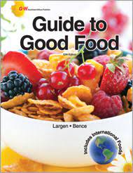 They will explore the impact of technology on our food choices ands. Guide To Good Food 12th Edition