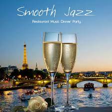 When entertaining, atmosphere is everything; Smooth Jazz Restaurant Music Dinner Party Background Restaurant Music For Dinner Album By Restaurant Music Academy Spotify