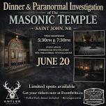The Paranormal Investigation of The Saint John Masonic Temple