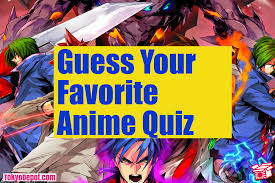 Guess Your Favorite Anime Quiz Tokyo Depot Guess The Anime Anime Quizzes Quiz