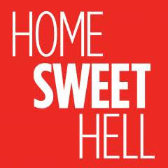 Home Sweet Hell