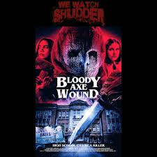 296 - Bloody Axe Wound (2024) - A Shudder Exclusive | We Watch Shudder - A  Horror Movie Podcast