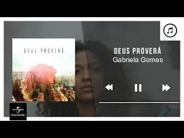 Deus proverá chords by gabriela gomes. Deus Provera Gabriela Gomes Audio Youtube