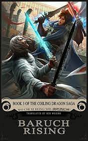 Baruch Rising Coiling Dragon Saga 3 By Æåè¥¿çº¢æ¿ Main characters the story's main character, linley was born in the baruch clan, one of the yulan continent' … characters / coiling dragon. baruch rising coiling dragon saga 3