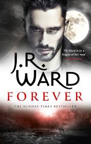 J. R. Ward · Forever: A sexy, action-packed spinoff from the acclaimed  Black Dagger Brotherhood world (Paperback Book) (2023)