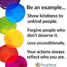  Be An Example Show Kindness To Unkind People Actions Speak Louder Than Words Power Of Positivity Forgiveness
