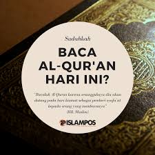 Sudahkan Baca Al Qur An Hari Ini Nasihat Yang Baik Kata Kata Indah Kutipan Agama