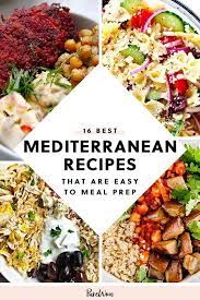 16 Mediterranean Diet Recipes That Are Easy To Meal Prep Mediterranean Diet Recipes Easy Mediterranean Diet Recipes Mediterranean Recipes