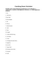 Upload an image and add blanks for students to fill in the missing words. Classifying Matter Worksheet With Answers Classifying Matter Worksheet Classify Each Of The Following Substances As An Element A Compound A Course Hero