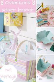 Osterkorb Selber Basteln Osterkorb Selber Basteln Osterkorbchen Basteln Und Osterkorb Basteln