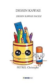 Dans cet article, nous allons parler de dessins kawaii. Dessin Kawaii Dessin Kawaii Facile De Christophe Petrel Grand Format Livre Decitre