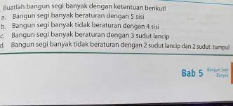 Jun 11, 2019 · inilah pembahasan selengkapnya mengenai contoh bangun segi banyak tidak beraturan dengan 2 sudut lancip dan 2 sudut tumpul. Buatlah Bangun Segi Banyak Dengan Ketentuan Berikut A Bangun Segi Banyak Beraturan Dengan 5 Brainly Co Id