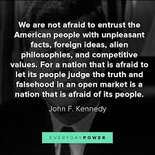 Let us accept our own responsibility for the future. 70 John F Kennedy Quotes On Life Politics Greatness 2020