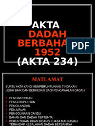 6b akta dadah berbahaya 1952 sekiranya ia di dapati menanam atau mengusahakan pokok ganja (walaupun sepohon) dan boleh dihukum penjara seumur hidup dan. Akta Dadah Berbahaya 1952