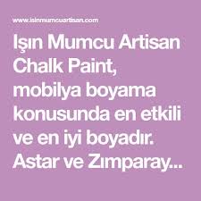 Isin Mumcu Artisan Chalk Paint Mobilya Boyama Konusunda En Etkili Ve En Iyi Boyadir Astar Ve Zimparaya Gerek Kalmaz Ah Tebesir Boyasi Mobilya Boyama Mobilya