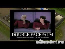 Image result for double facepalm