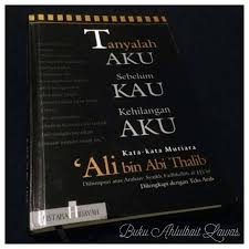 We did not find results for: Tanyalah Aku Sebelum Kau Kehilangan Aku Kata Kata Mutiara Ali Bin Abi Thalib Pustaka Hidayah Shopee Indonesia