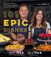 101 Epic Dishes: Recipes That Teach You How to Make the Classics Even More Delicious