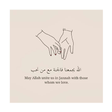 May Allah Unite Us In Jannah With Those Whom We Love Ameen Kata Kata Indah Kutipan Agama Surat Cinta