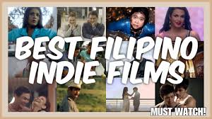 Best Filipino Indie Movies Youtube