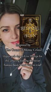 Your next Christian fantasy read! , Happy book birthday to this gem by Erin  Phillips. 🥳, #thecountofmontecristo #christianreads #christianreaders  #erinphillips #thebetrayalofeden
