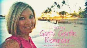 I Needed God's Gentle Reminder