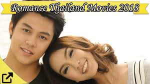 Thailand's film industry is one flavored with quirkiness, wit, history, comedy, unconventionality and romance. Top 50 Romance Thailand Movies 2018 All The Time Youtube
