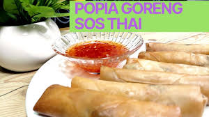 * resepi popia vietnam ini disumbangkan oleh puan saleha rahman. Resepi Popia Goreng Dan Sos Cili Thai Youtube