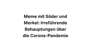 Das impfen in deutschland läuft schleppend. Meme Mit Soder Und Merkel Irrefuhrende Behauptungen Uber Die Corona Pandemie Koln Lindweiler