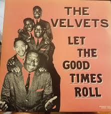 The Velvets Let The Good Times Roll Gatefold Vinyl Discogs