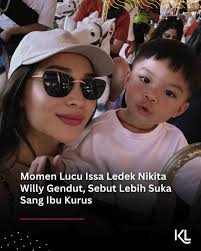 Tingkah polah dan celotehan lucu baby Issa, anak Nikita Willy, kerap  menarik perhatian publik. Seperti beberapa waktu lalu, dalam potongan video  yang beredar, Issa berceloteh lucu dengan meledek ...