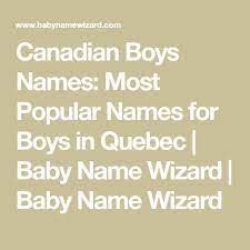 Top 10 baby names in 2018. Top 20 Boy Names Canada Badeloft Com