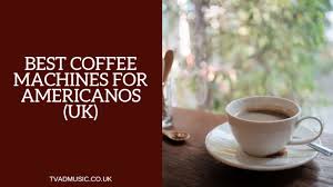 This machine from krups is one of the top rated coffee makers around the web. Best Coffee Machines For Americanos Uk Top 5 Options