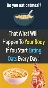 What Will Happen To Your Body If You Start Eating Oats Every Day Body Health Eating Eat Breakfast Oats Oatmeal Fitness