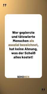 lustige spruche lustig witzig funny quote qotd zitate tattoos tattoo piercing wer gepiercte und tatowierte menschen lustige spruche spruche lustig