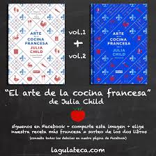 Si algo caracteriza a la gastronomía francesa, es su variedad y elegancia. El Arte De La Cocina Francesa La Gulateca