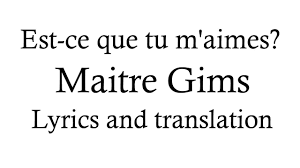 Find this pin and more on music for both languages by melissa dorfman. Maitre Gims Est Ce Que Tu M Aimes Lyrics And English Translation Youtube