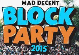 Ticket Giveaway Mad Decent Block Party Aug 28 Carl