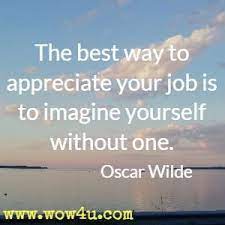 Below are many inspirational quotes from successful individuals that focus on all the good things that can be achieved through hard work and effective. 30 Funny Work Quotes Inspirational Words Of Wisdom