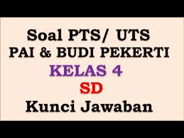 Soal uts agama kelas 4 semester 1 dan kunci jawaban. Soal Pts Pai Bp Kelas 4 Semester 1 Dan Jawaban Youtube