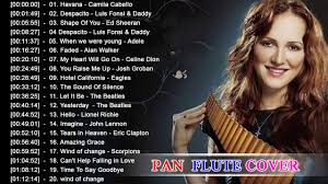 Pan Flute Covers Of Popular Songs 2018 Best Instrumental Pan Flute Covers 2018 Youtube