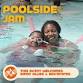Poolside JAM!