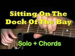 G e i'm sittin' on the dock of the bay Sitting On The Dock Of The Bay Easy Guitar Solo Chords Tab Guitarnick Com Youtube