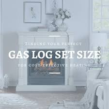 Finding Your Perfect Gas Log Set Size Fireplace Cover Childproof Fireplace Gas Log Sets